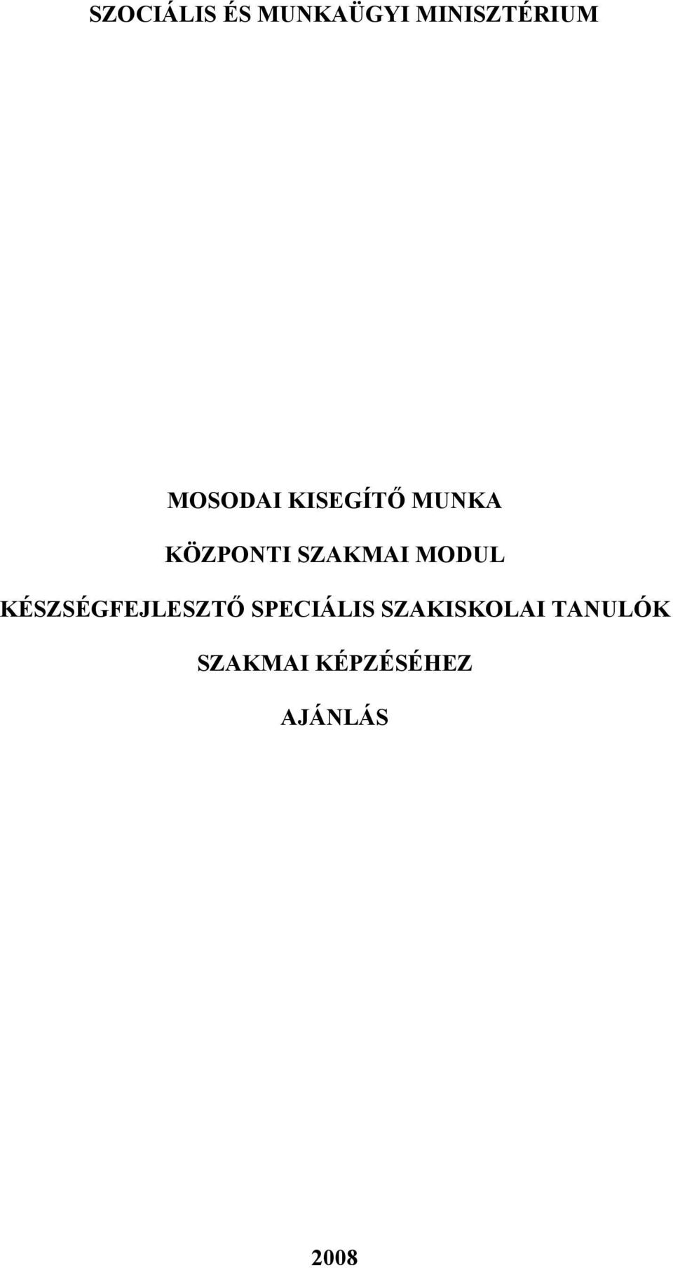 MODUL KÉSZSÉGFEJLESZTŐ SPECIÁLIS