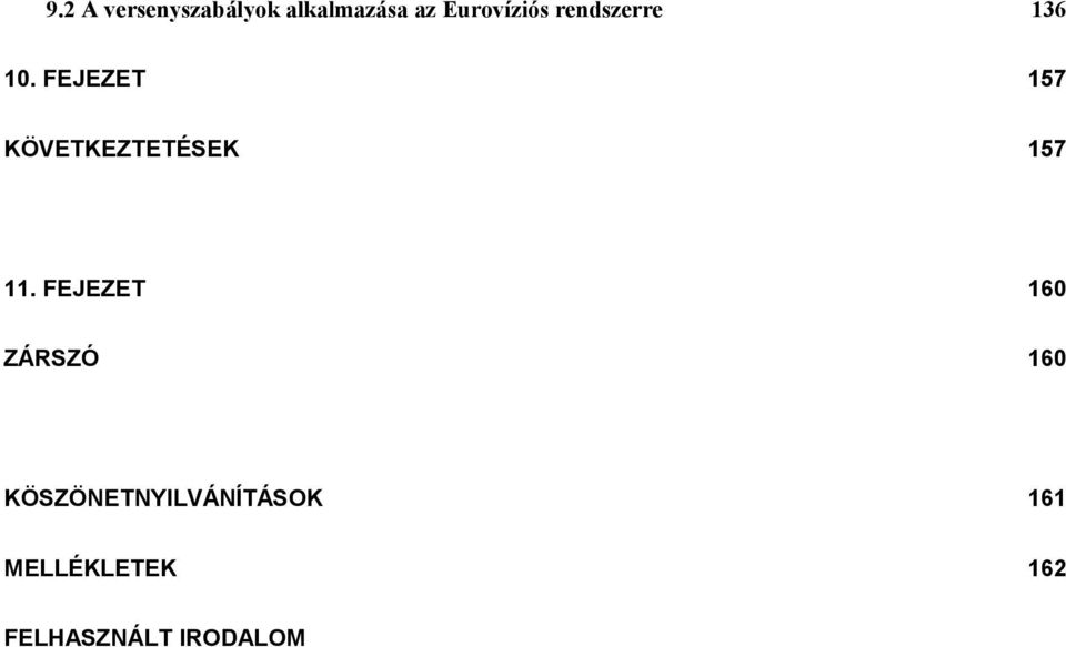 FEJEZET 157 KÖVETKEZTETÉSEK 157 11.