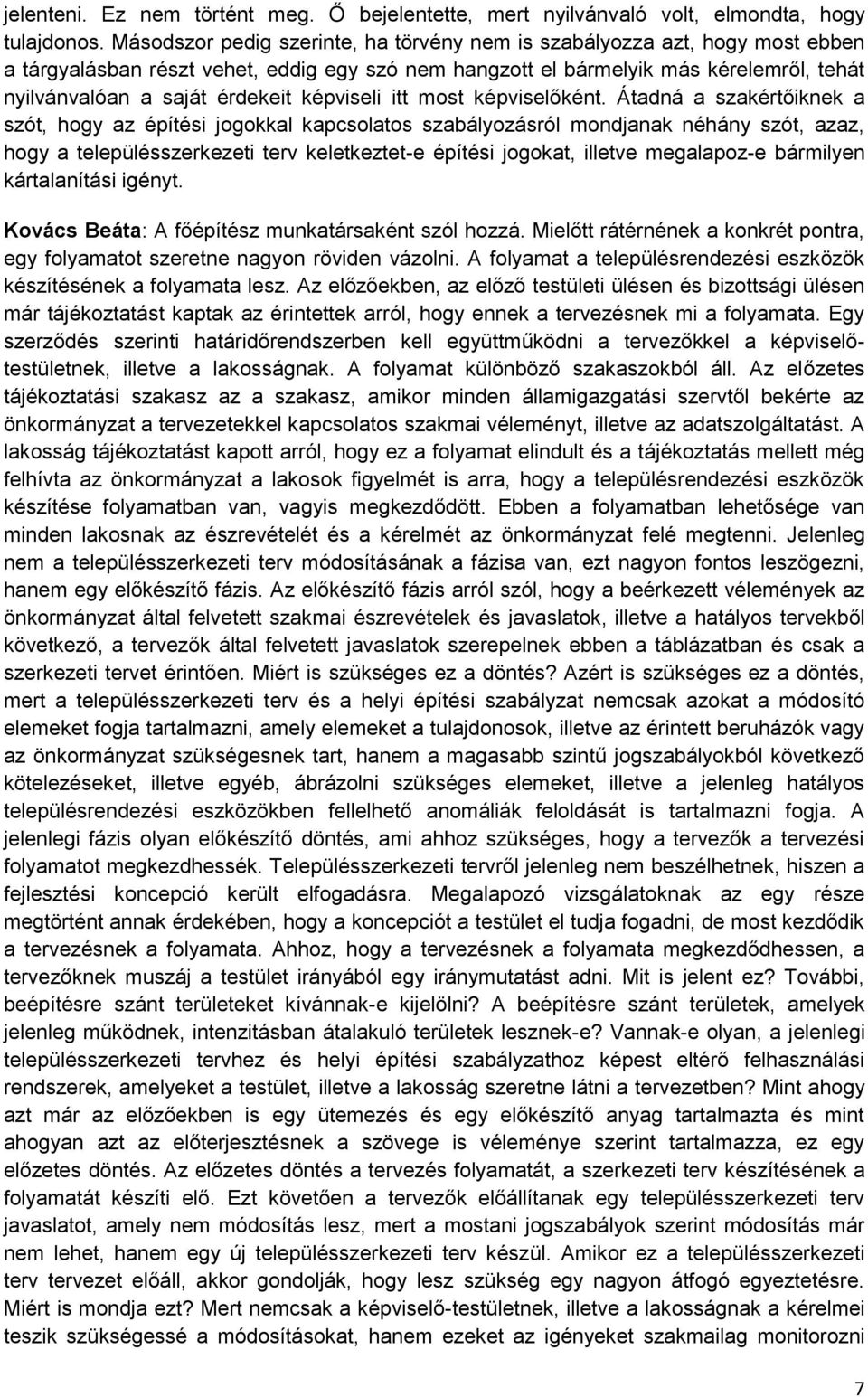 képviseli itt most képviselőként.