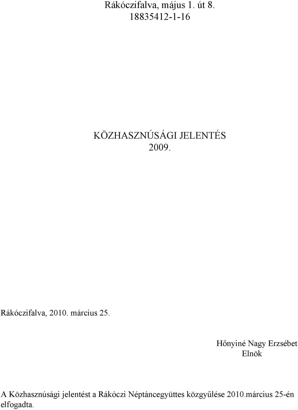 Rákóczifalva, 2010. március 25.