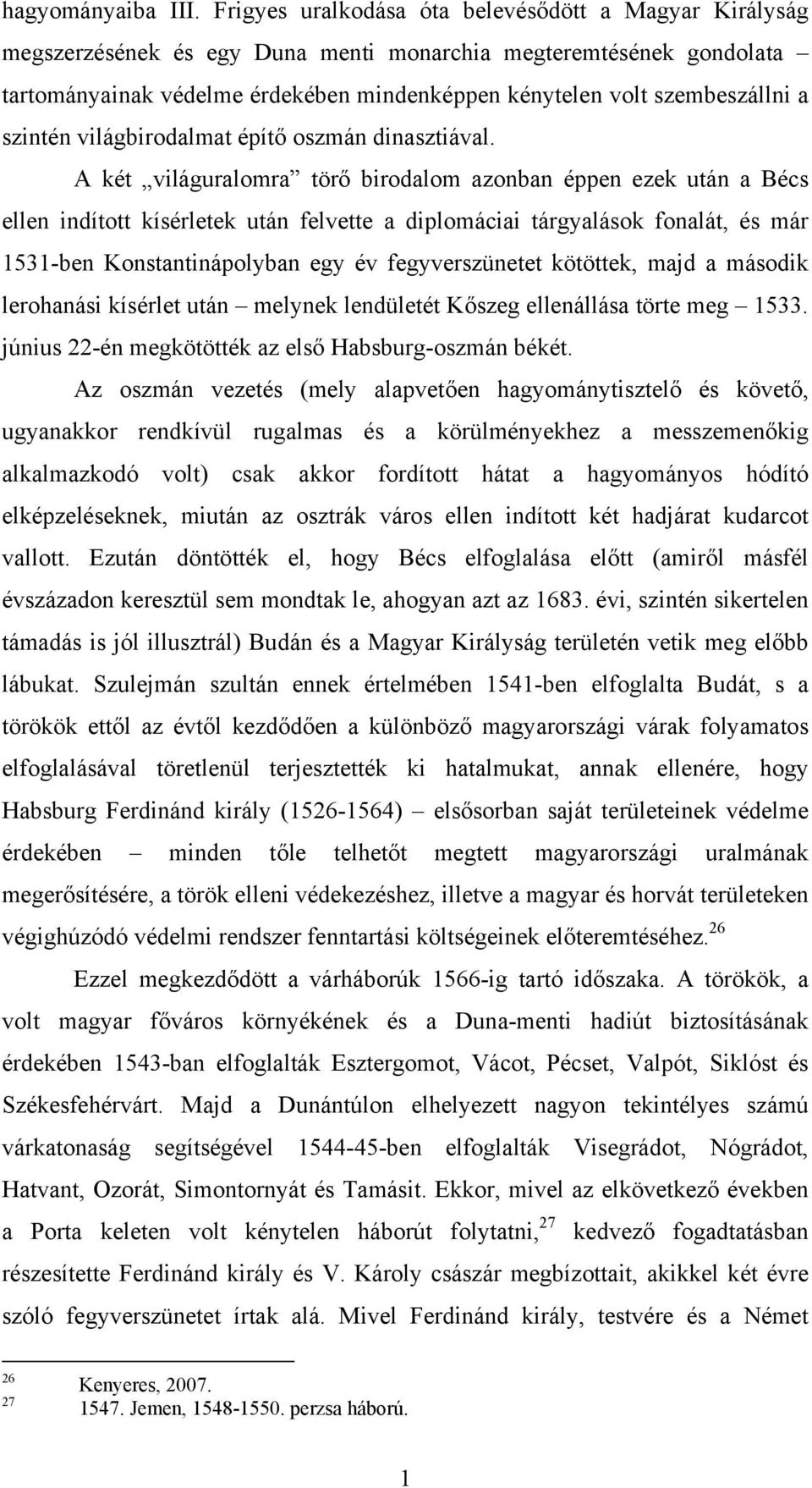 a szintén világbirodalmat építő oszmán dinasztiával.