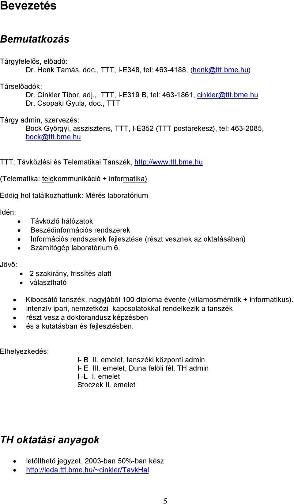 hu TTT: Távközlési és Telematikai Tanszék, http://www.ttt.bme.