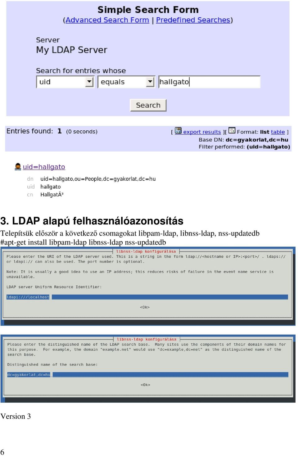 libpam-ldap, libnss-ldap, nss-updatedb