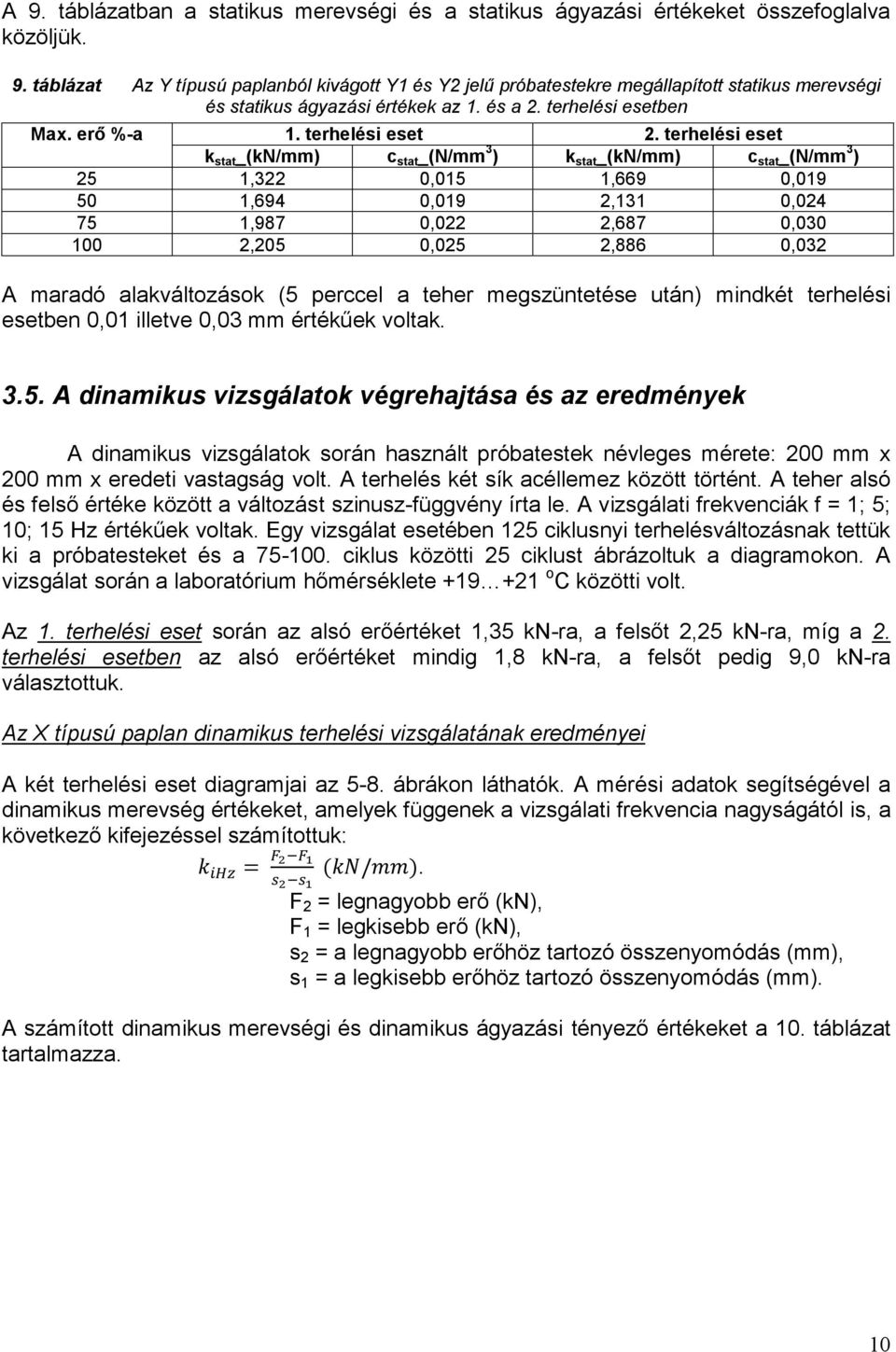 en Max. erő %-a. terhelési eset.