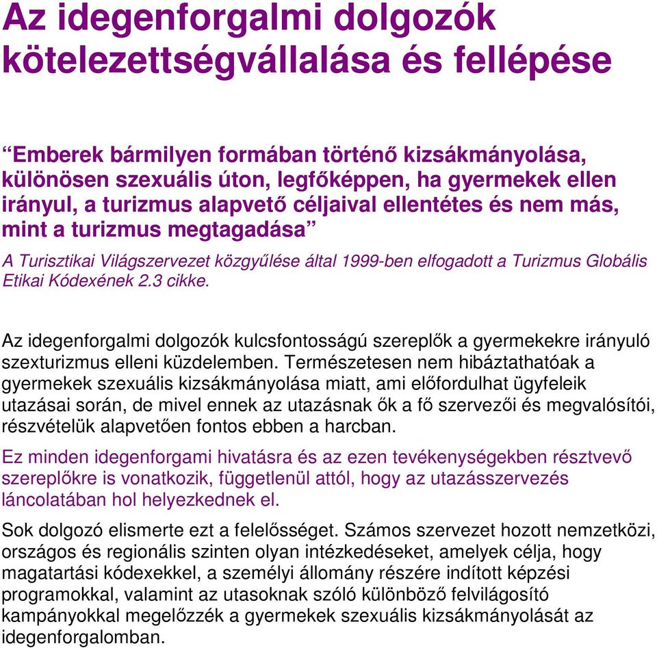 Az idegenforgalmi dolgozók kulcsfontosságú szereplők a gyermekekre irányuló szexturizmus elleni küzdelemben.