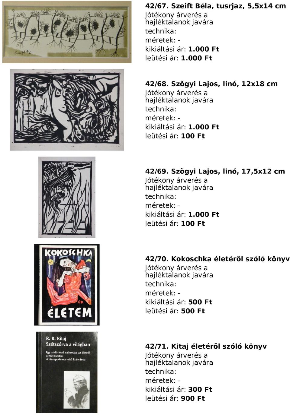 Szõgyi Lajos, linó, 17,5x12 cm leütési ár: 100 Ft 42/70.