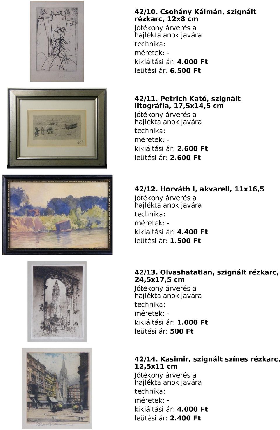 Horváth I, akvarell, 11x16,5 méretek: kikiáltási ár: 4.400 Ft 42/13.