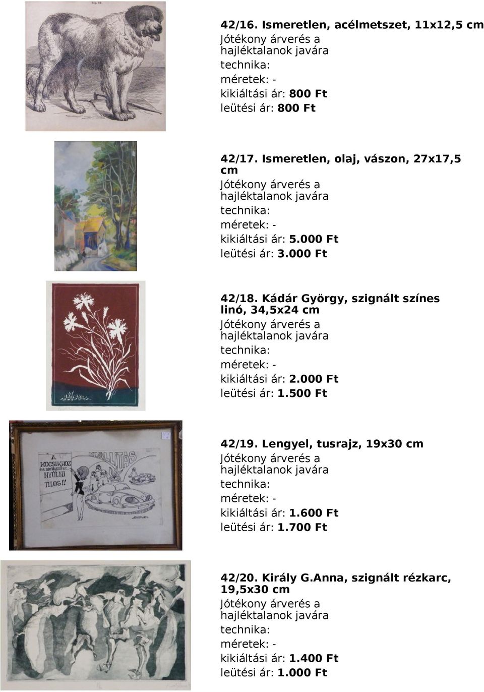 Kádár György, szignált színes linó, 34,5x24 cm méretek: kikiáltási ár: 2.000 Ft 42/19.