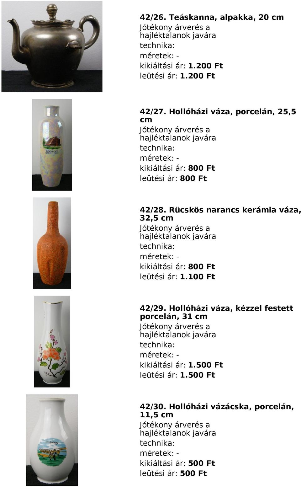Rücskös narancs kerámia váza, 32,5 cm méretek: kikiáltási ár: 800 Ft leütési ár: 1.100 Ft 42/29.