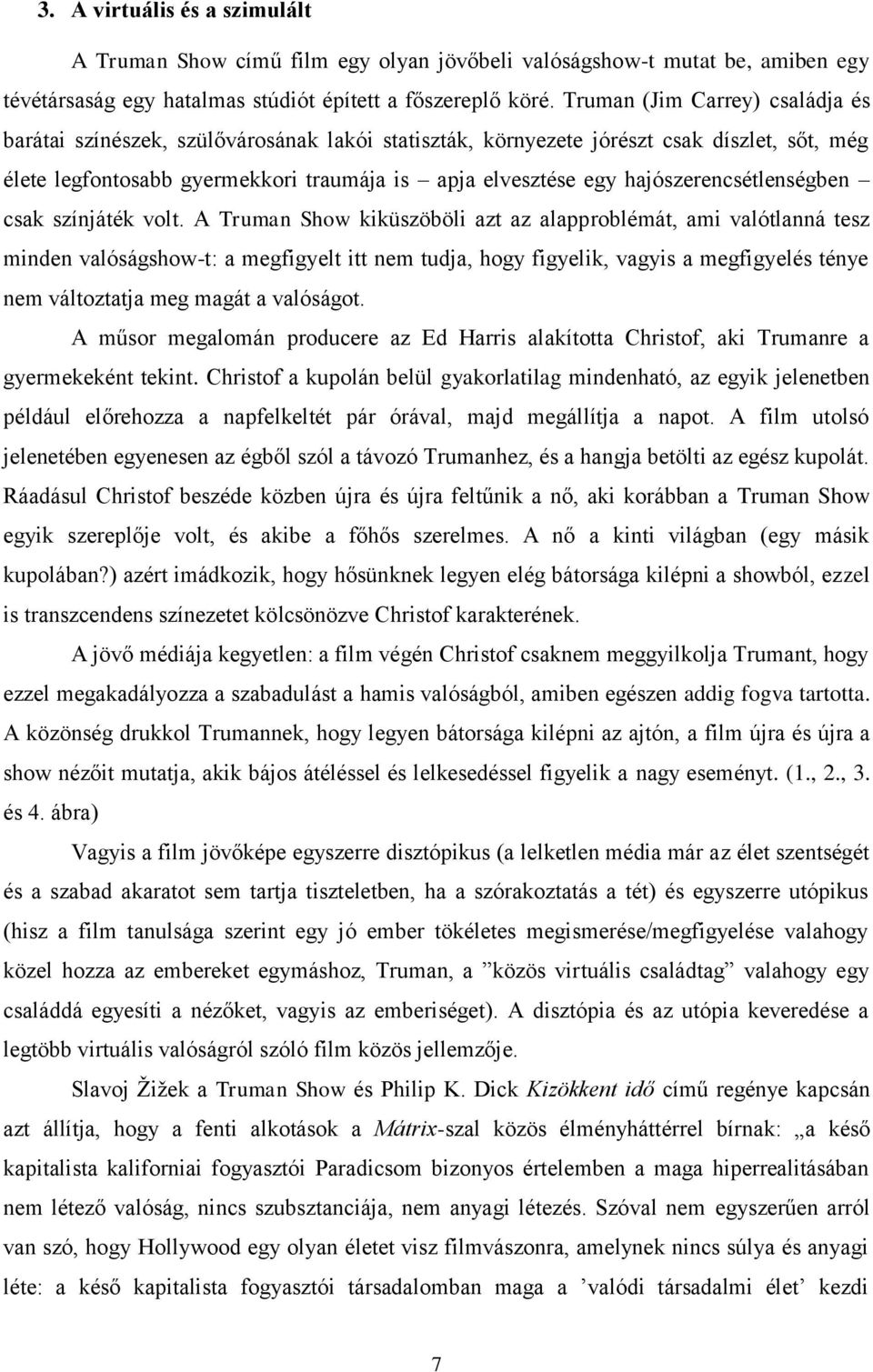 hajószerencsétlenségben csak színjáték volt.