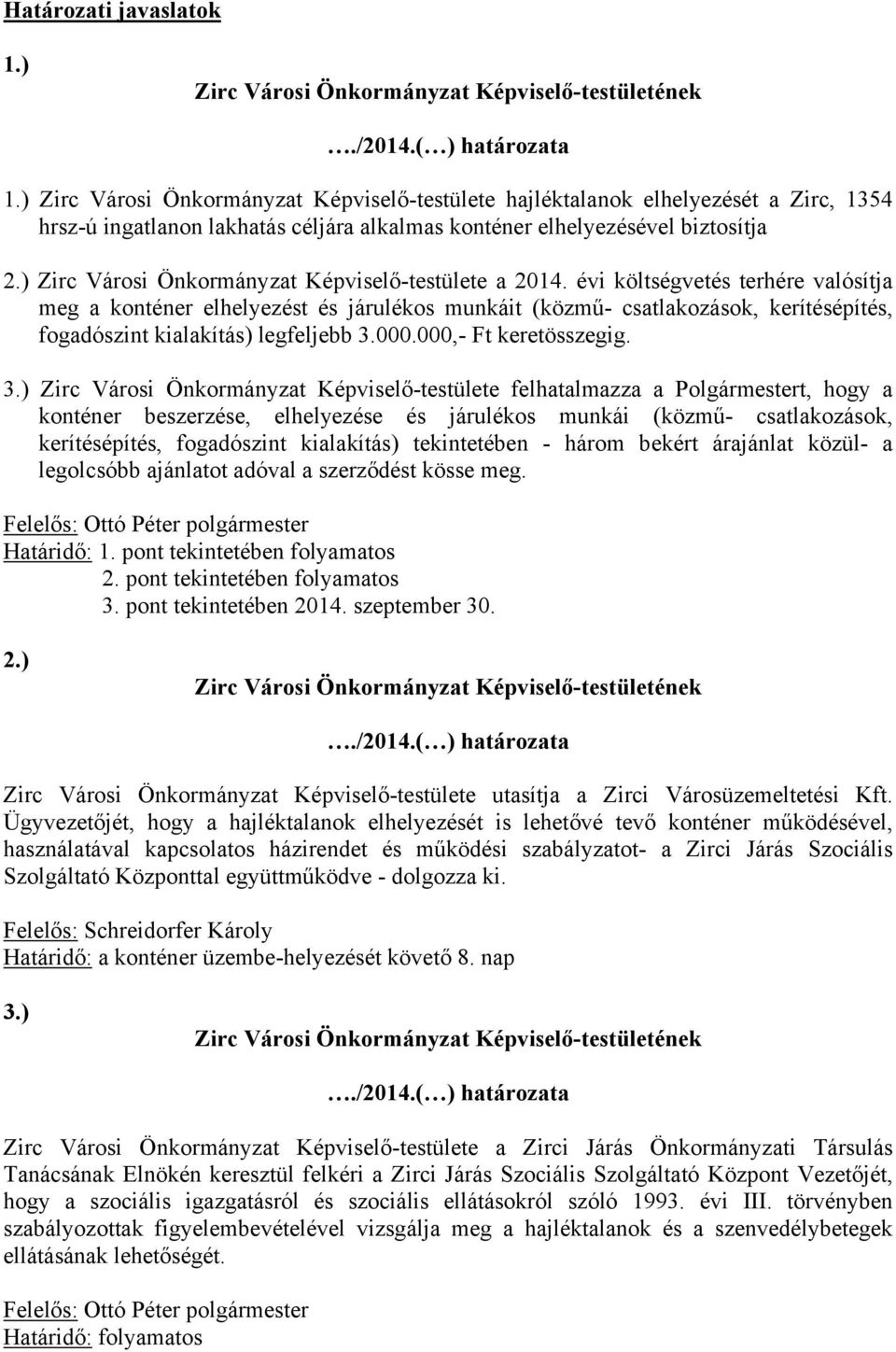 ) Zirc Városi Önkormányzat Képviselő-testülete a 2014.
