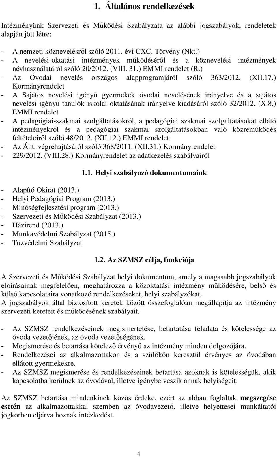 ) - Az Óvodai nevelés országos alapprogramjáról szóló 363/2012. (XII.17.