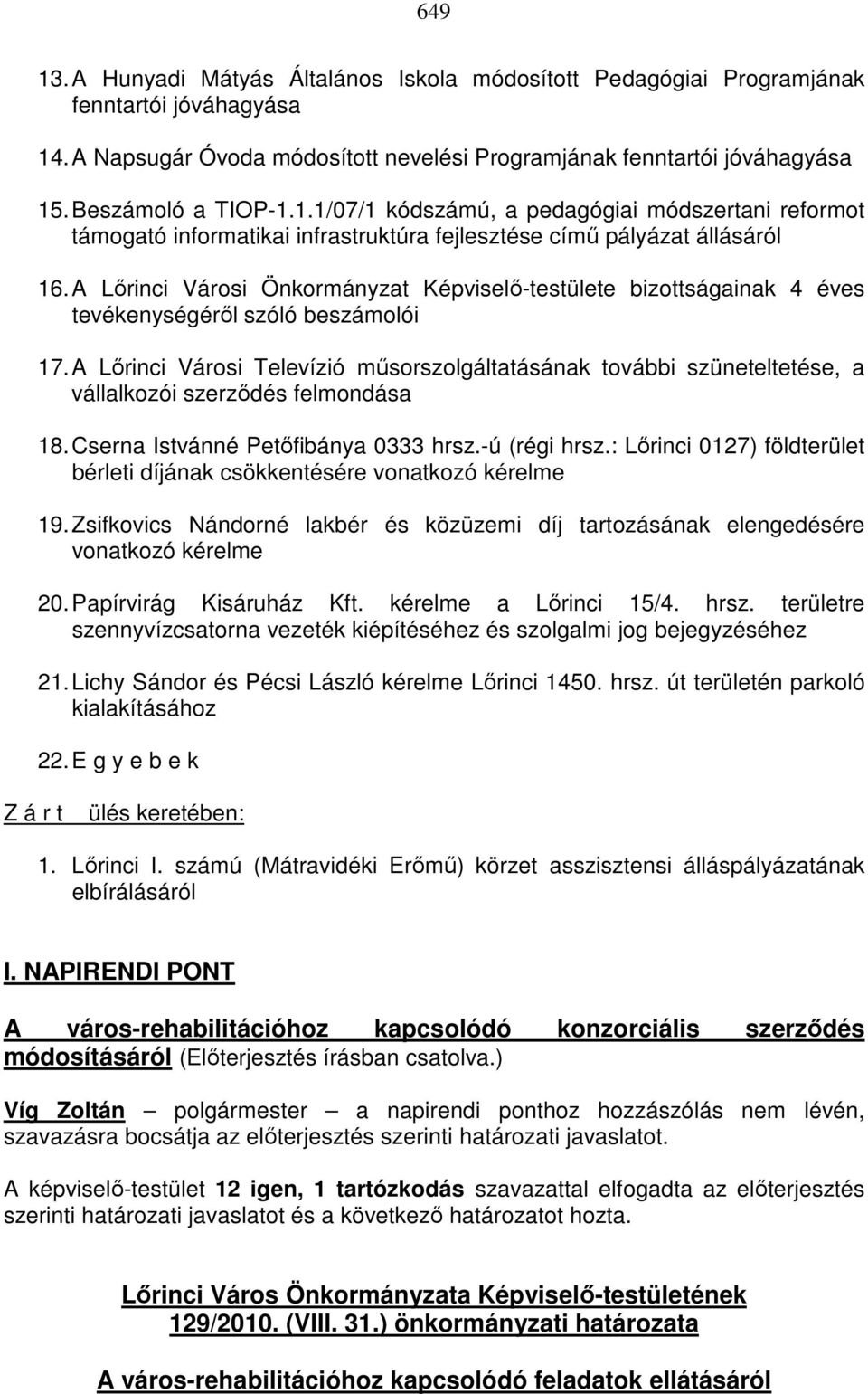 A Lőrinci Városi Önkormányzat Képviselő-testülete bizottságainak 4 éves tevékenységéről szóló beszámolói 17.