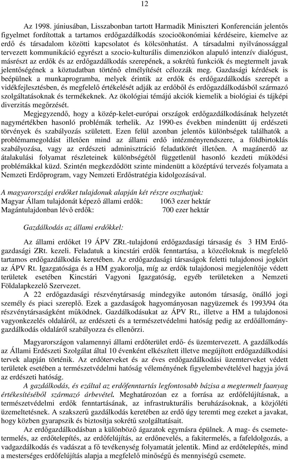 kapcsolatot és kölcsönhatást.