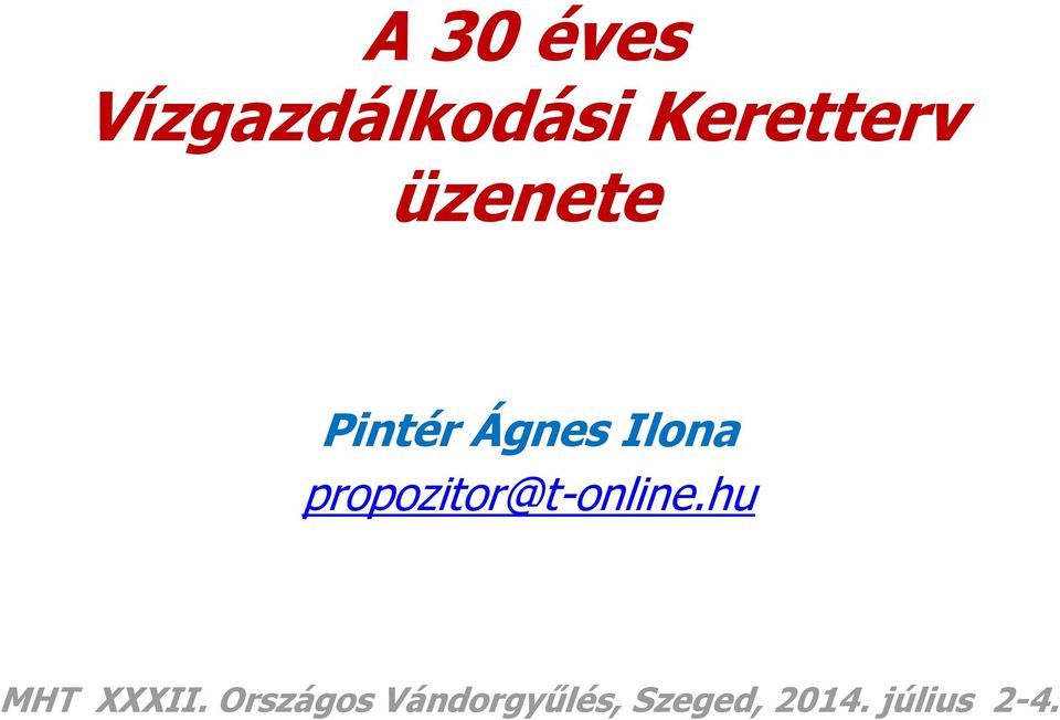 propozitor@t-online.hu MHT XXXII.