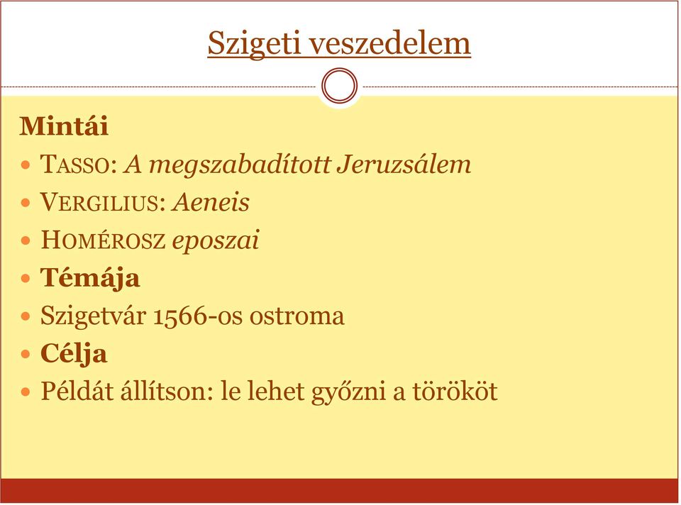 HOMÉROSZ eposzai Témája Szigetvár 1566-os