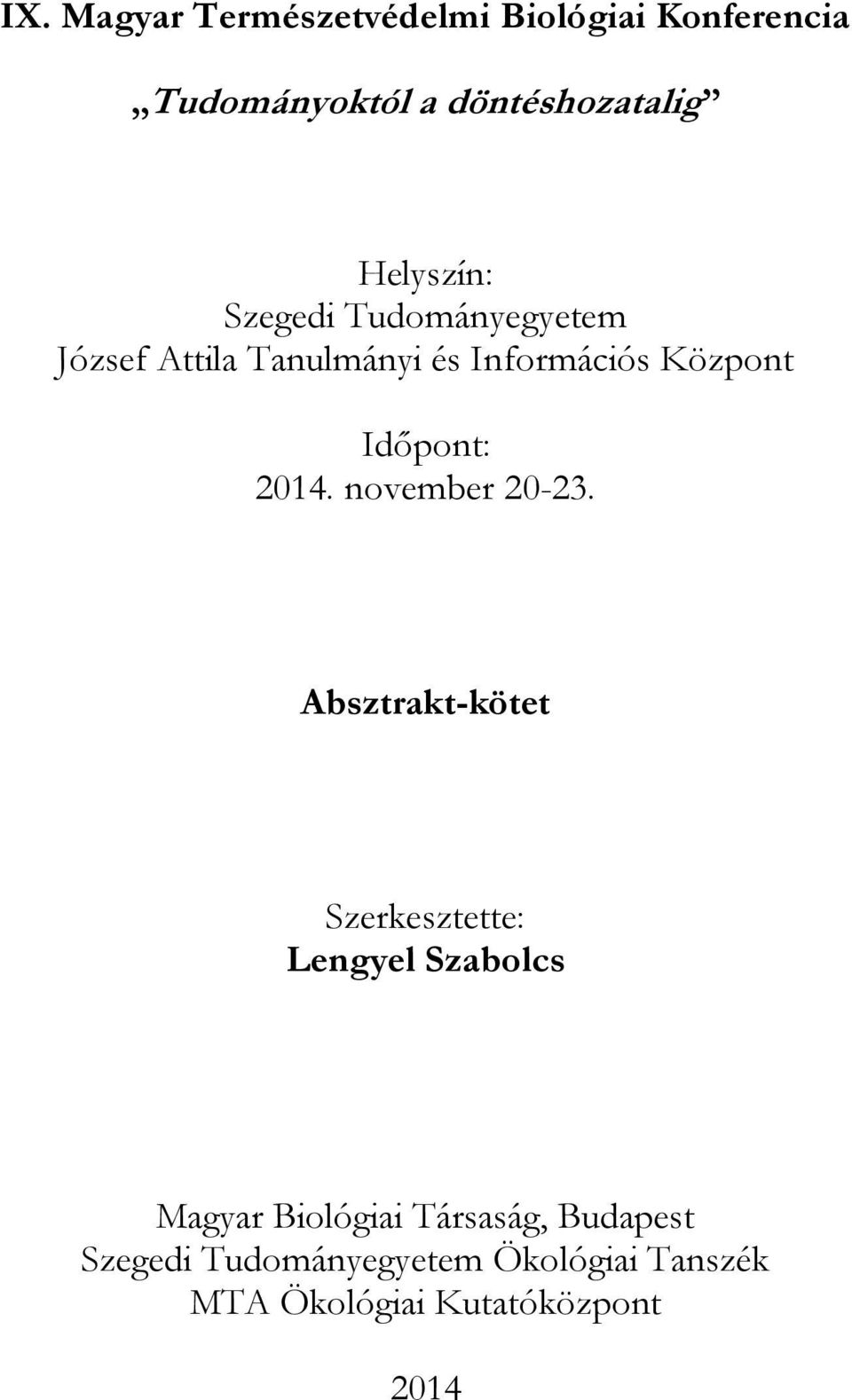 Időpont: 2014. november 20-23.