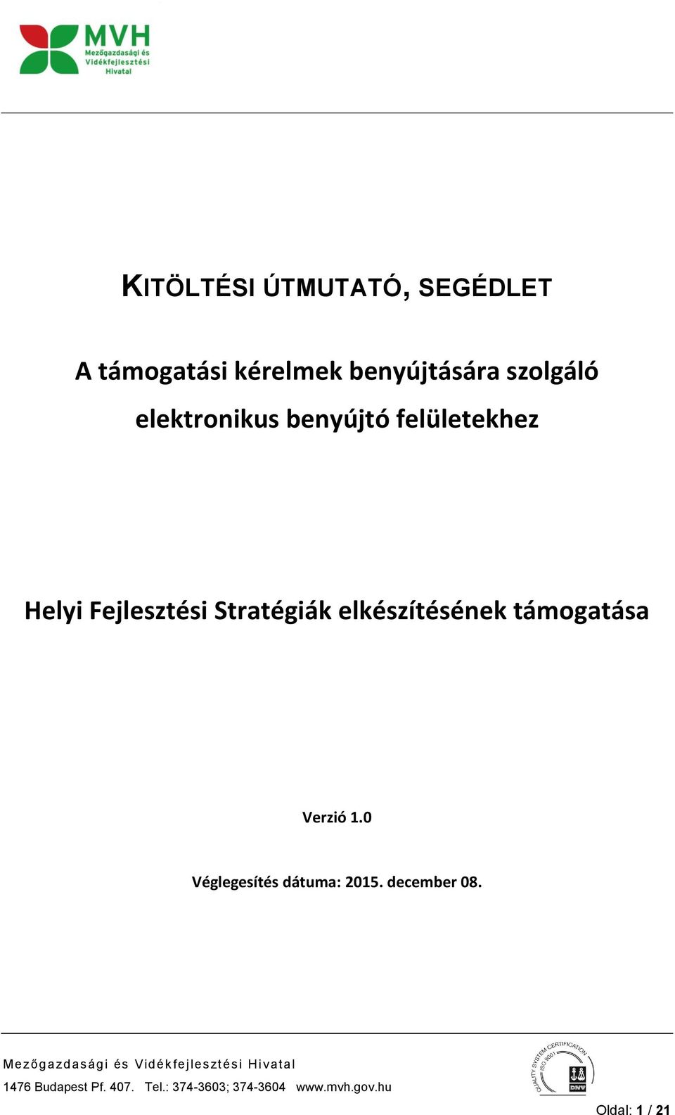 Helyi Fejlesztési Stratégiák elkészítésének támogatása