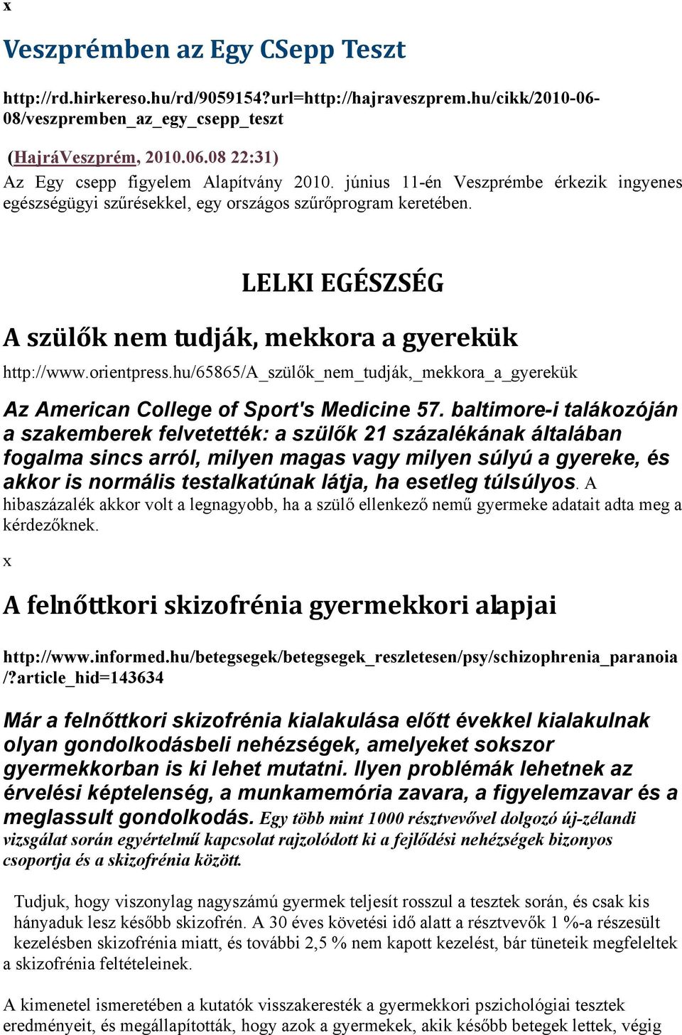 hu/65865/a_szülők_nem_tudják,_mekkora_a_gyerekük Az American College of Sport's Medicine 57.