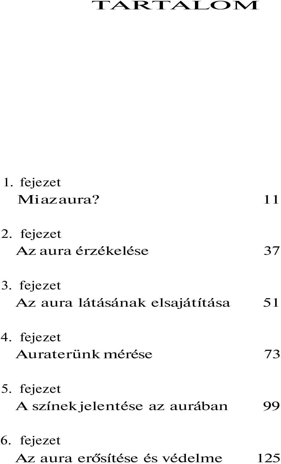 fejezet Az aura látásának elsajátítása 51 4.