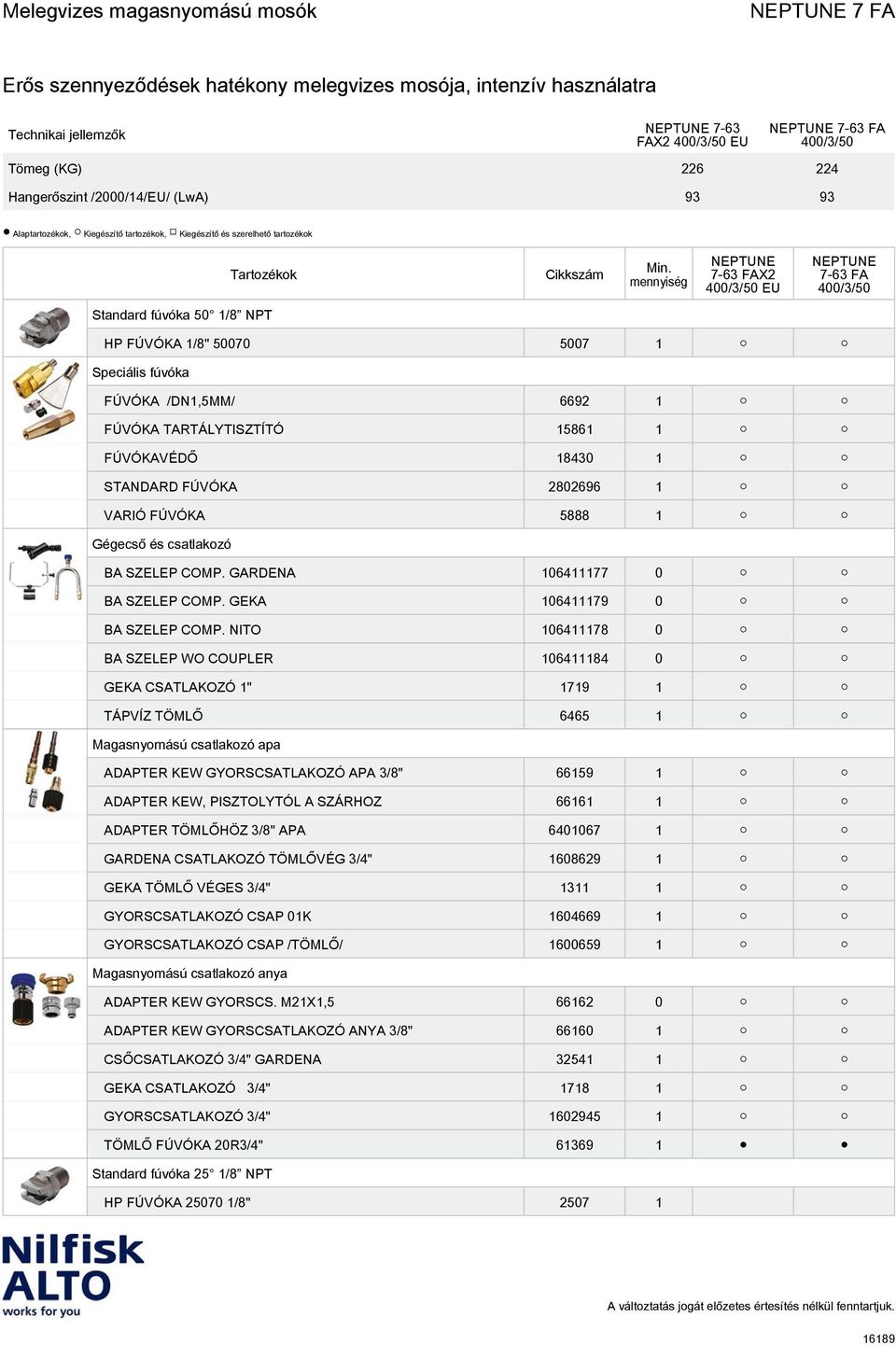 SZELEP COMP. GARDENA 106411177 0 BA SZELEP COMP. GEKA 106411179 0 BA SZELEP COMP.