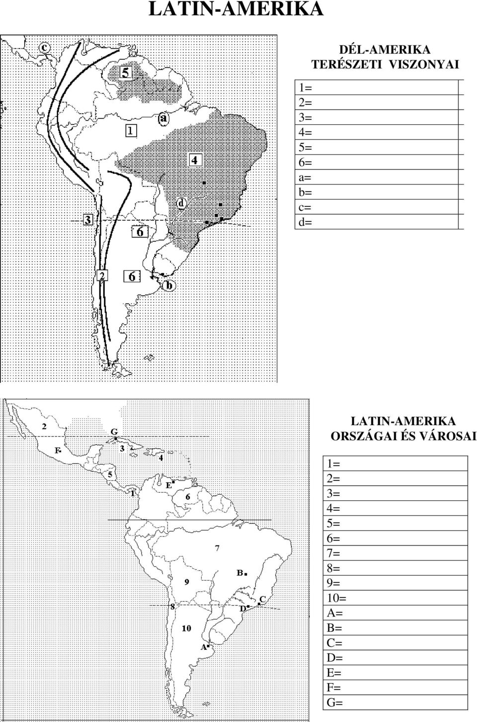 LATIN-AMERIKA ORSZÁGAI ÉS VÁROSAI 1= 2=