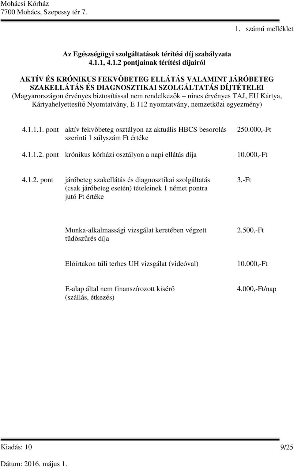 1.1.1. pont aktív fekvőbeteg osztályon az aktuális HBCS besorolás 25