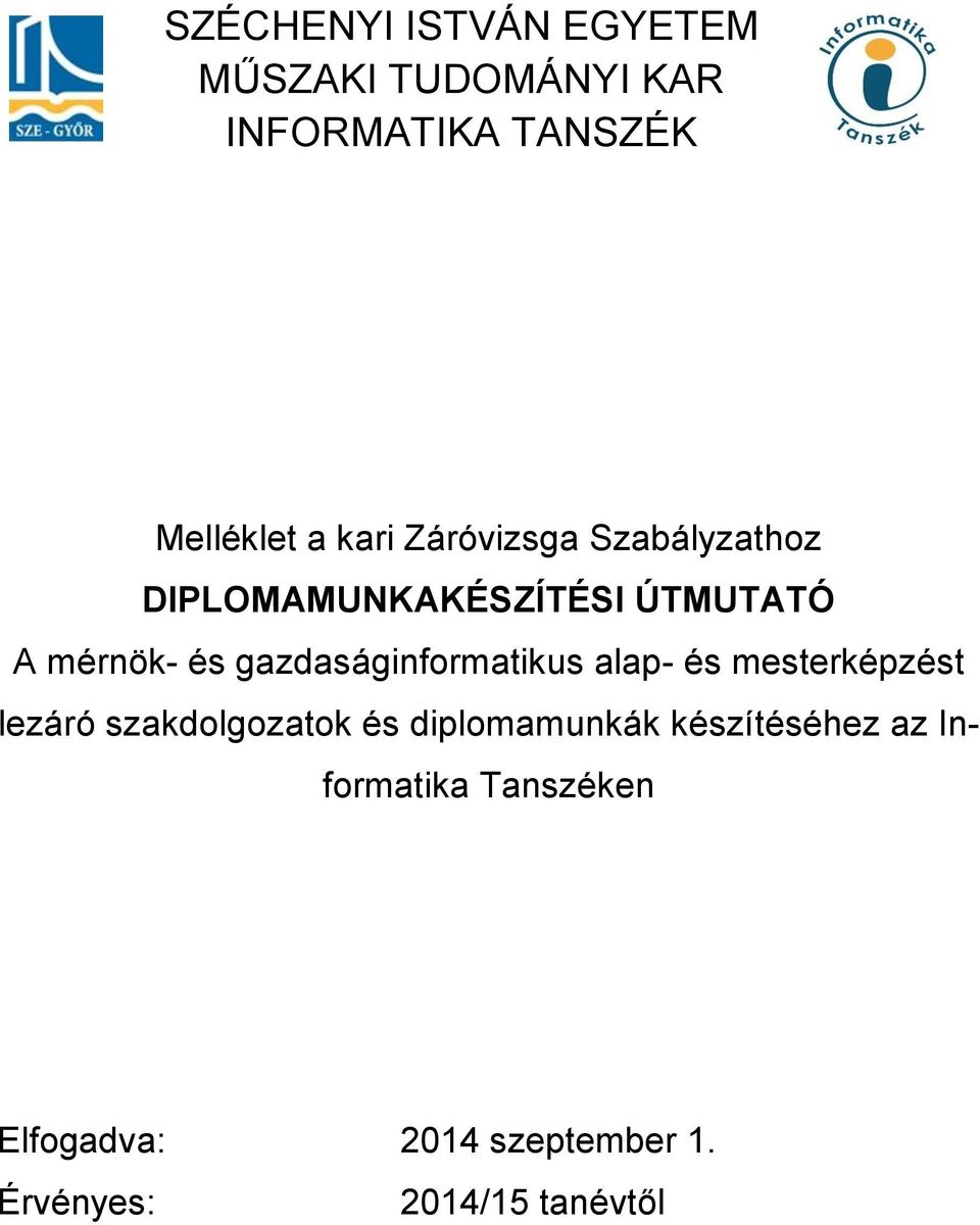 SZÉCHENYI ISTVÁN EGYETEM MŰSZAKI TUDOMÁNYI KAR INFORMATIKA TANSZÉK - PDF  Free Download