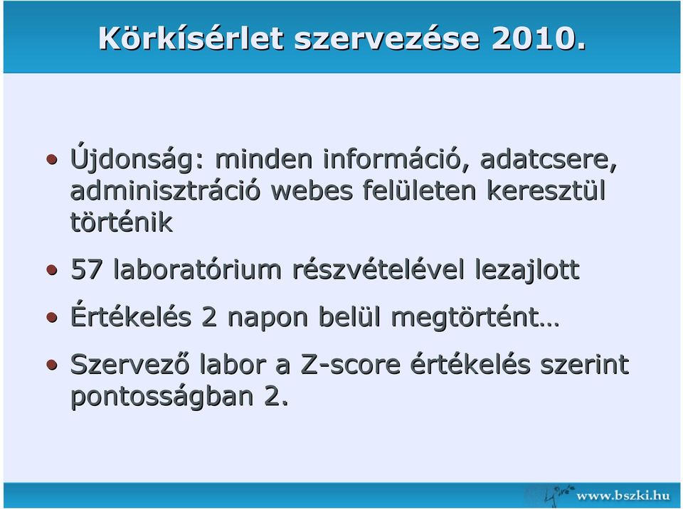 felületen leten keresztül történik 57 laboratórium rium részvr