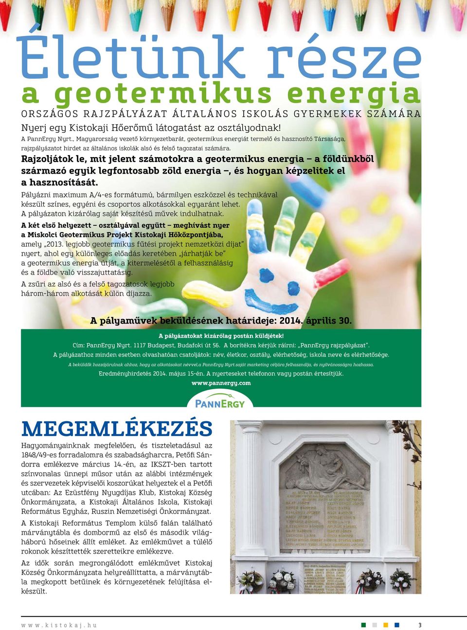 Rajzoljátok le, mit jelent számotokra a geotermikus energia a földünkből származó egyik legfontosabb zöld energia, és hogyan képzelitek el a hasznosítását.