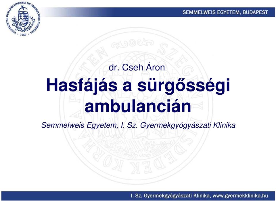 Semmelweis Egyetem, I. Sz.