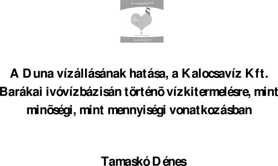Barákai ivóvízbázisán történõ
