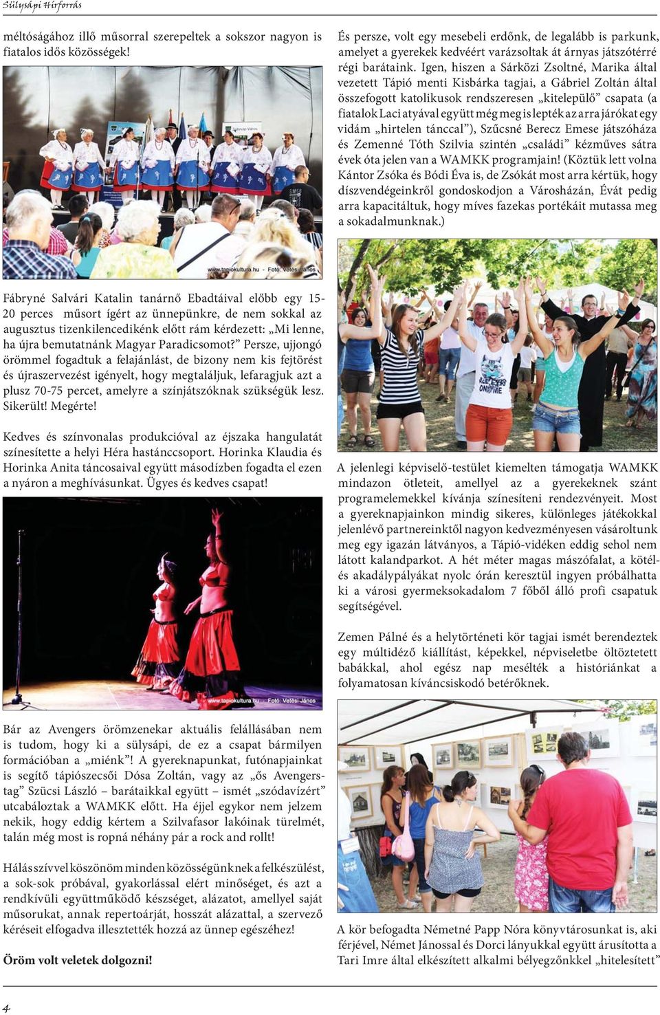 Várost avattunk Sülysápon augusztus 19-én tartották a városavató ünnepséget  Sülysápon. - PDF Free Download