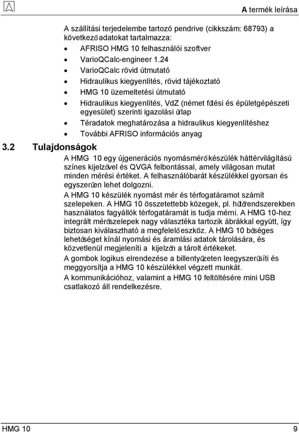 űrlap Téradatok meghatározása a hidraulikus kiegyenlítéshez További AFRISO információs anyag 3.