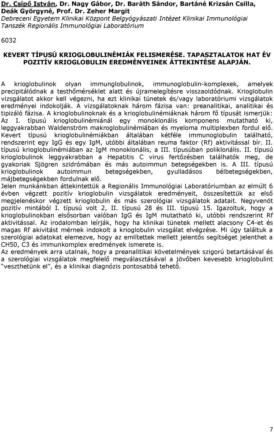 Baráth Sándor, Bartáné Krizsán Csilla, Deák Györgyné, Prof. Dr.
