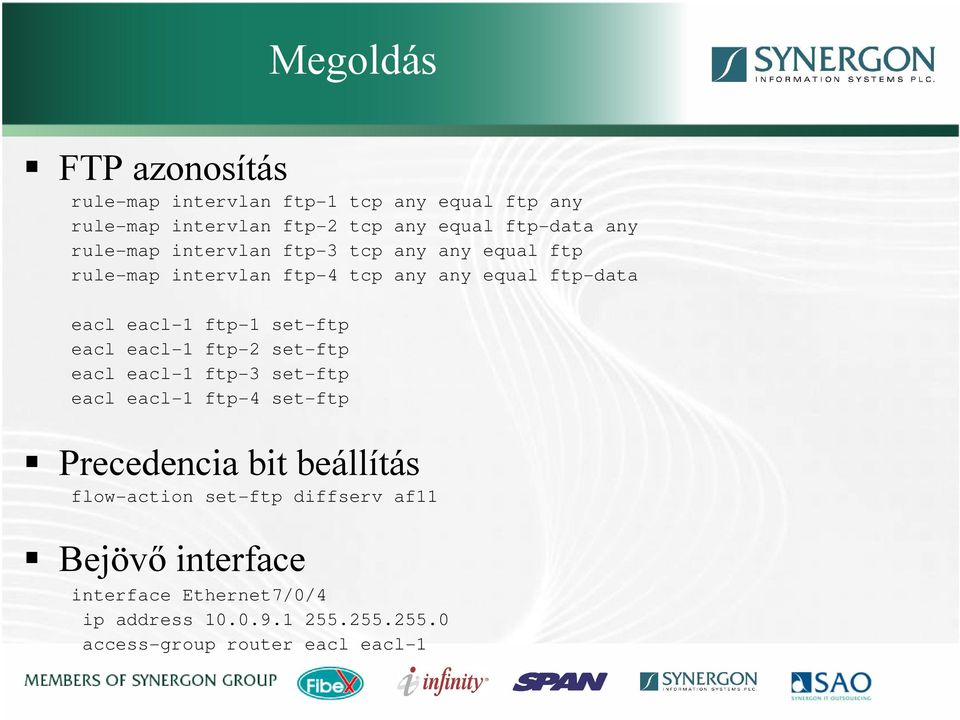 set-ftp eacl eacl-1 ftp-2 set-ftp eacl eacl-1 ftp-3 set-ftp eacl eacl-1 ftp-4 set-ftp Precedencia bit beállítás