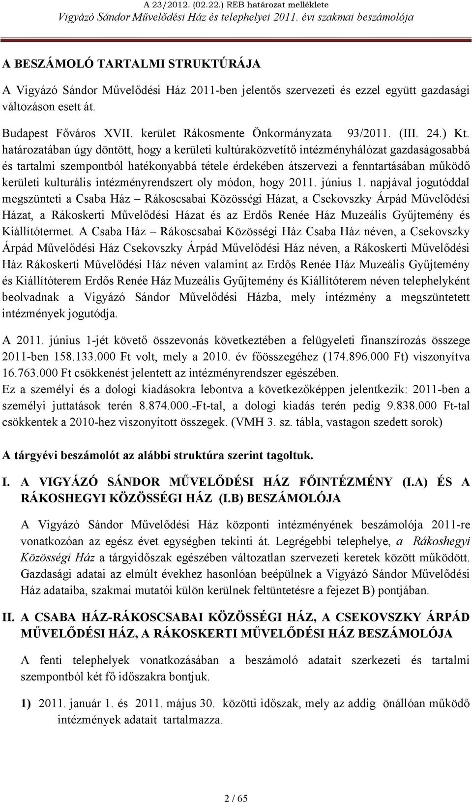 kerület Rákosmente Önkormányzata 93/2011. (III. 24.) Kt.