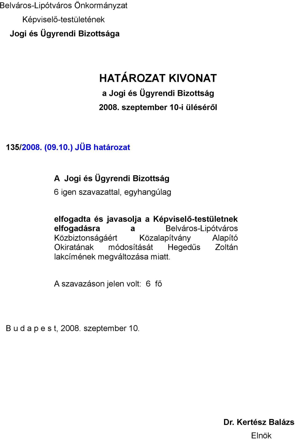 Képviselő-testületnek elfogadásra a Belváros-Lipótváros