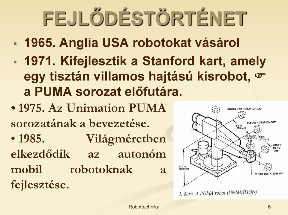 kisrobot, a PUMA sorozat előfutára. 1975.