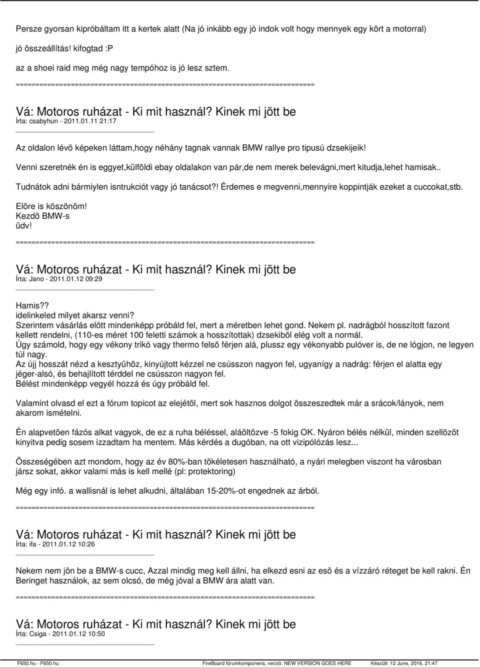 Venni szeretnék én is eggyet,külföldi ebay oldalakon van pár,de nem merek belevágni,mert kitudja,lehet hamisak.. Tudnátok adni bármiylen isntrukciót vagy jó tanácsot?