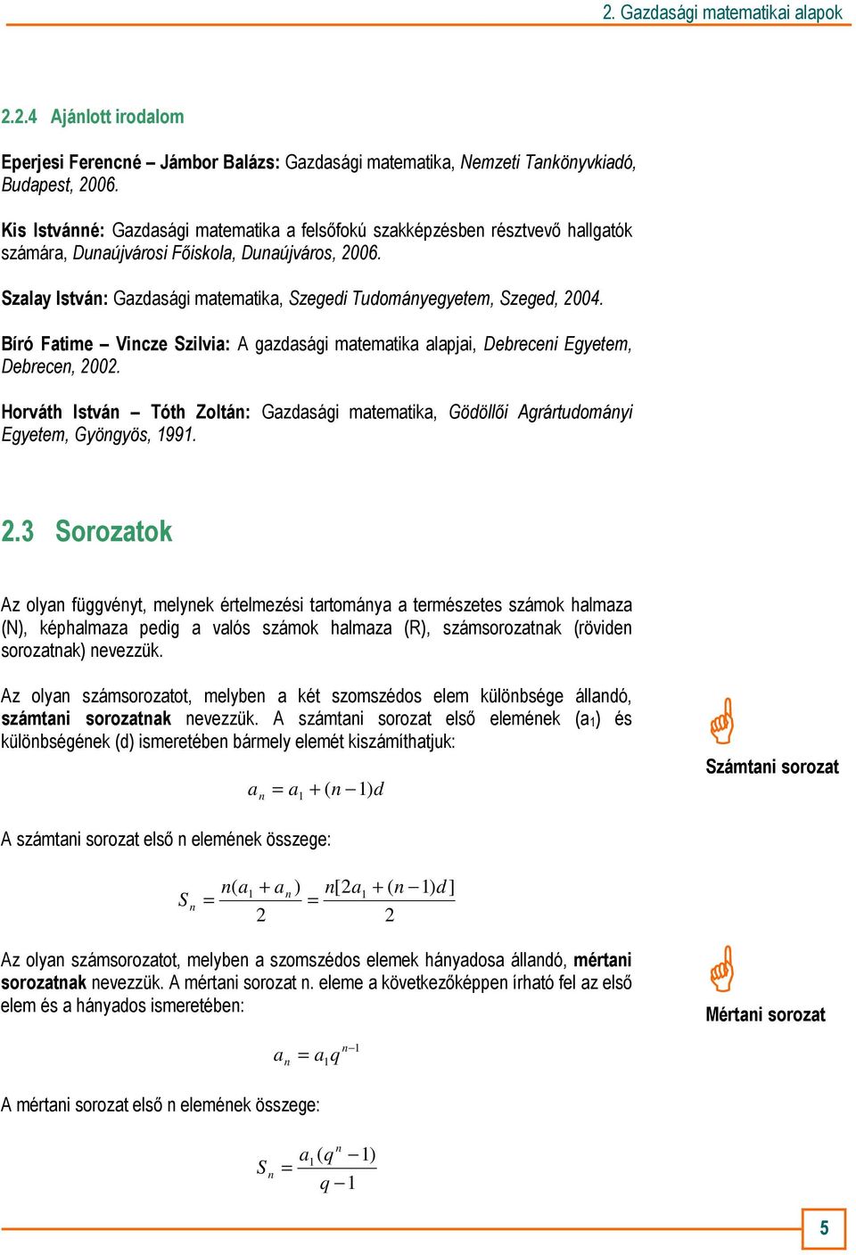 Bíró Fatime Vicze Szilvia: A gazdasági matematika alapjai, Debrecei Egyetem, Debrece, 20