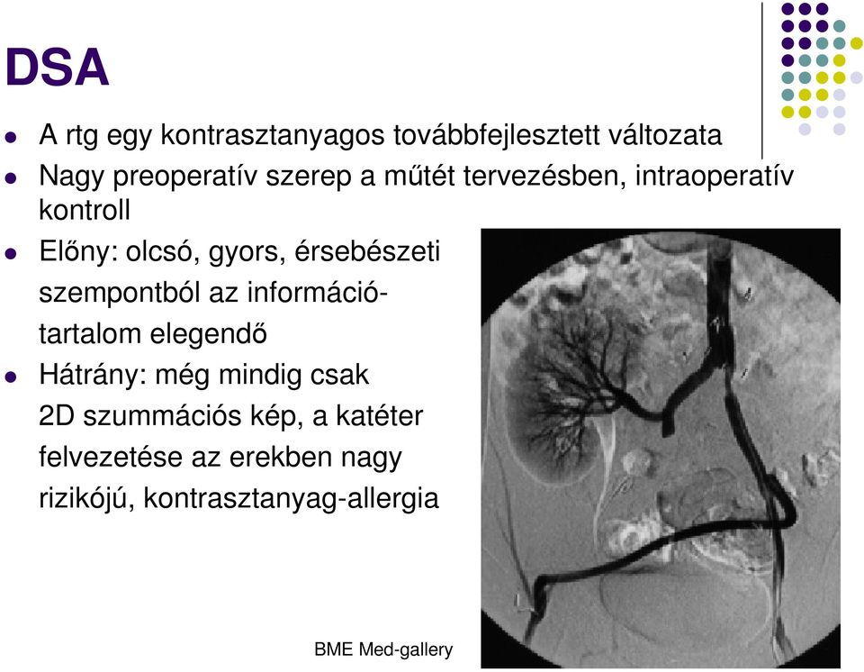 szempontból az információtartalom elegendő Hátrány: még mindig csak 2D szummációs