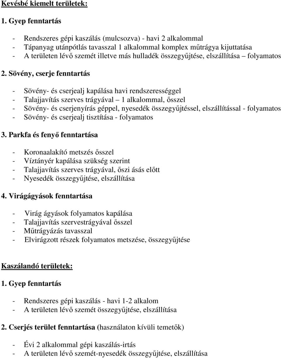 összegyűjtése, elszállítása folyamatos 2.