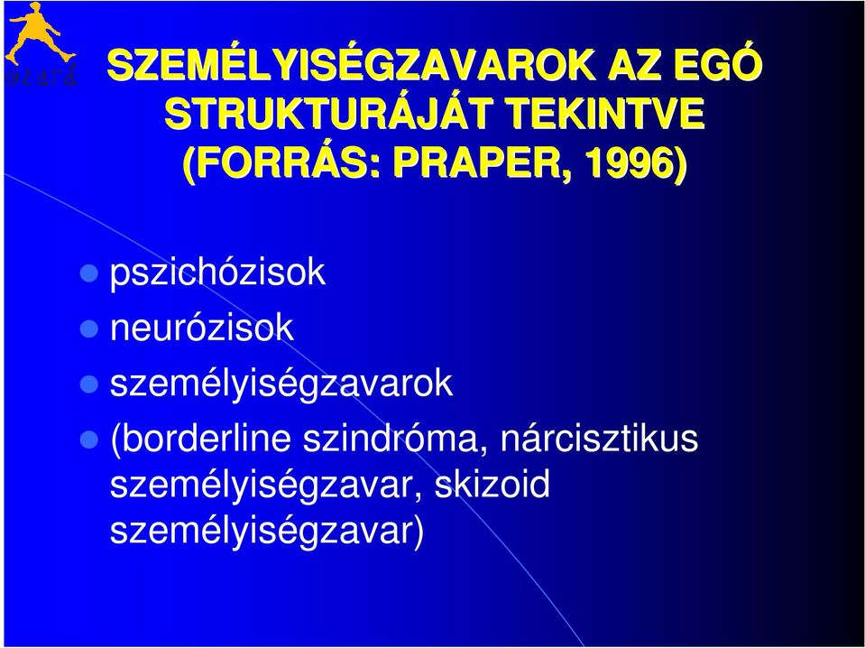neurózisok személyiségzavarok (borderline