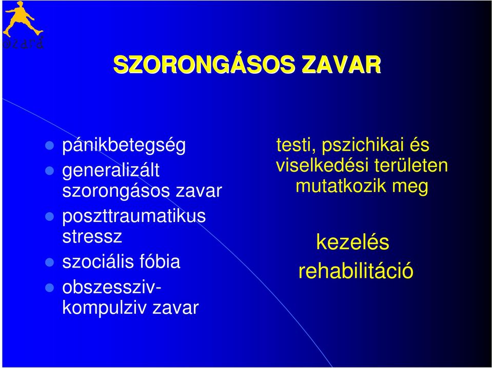 fóbia obszesszivkompulziv zavar testi, pszichikai és