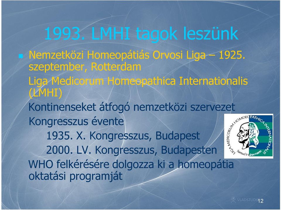 Kontinenseket átfogó nemzetközi szervezet Kongresszus évente 1935. X.