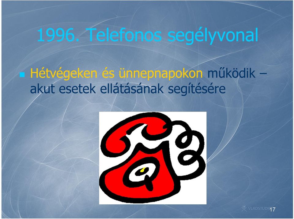 és ünnepnapokon működik