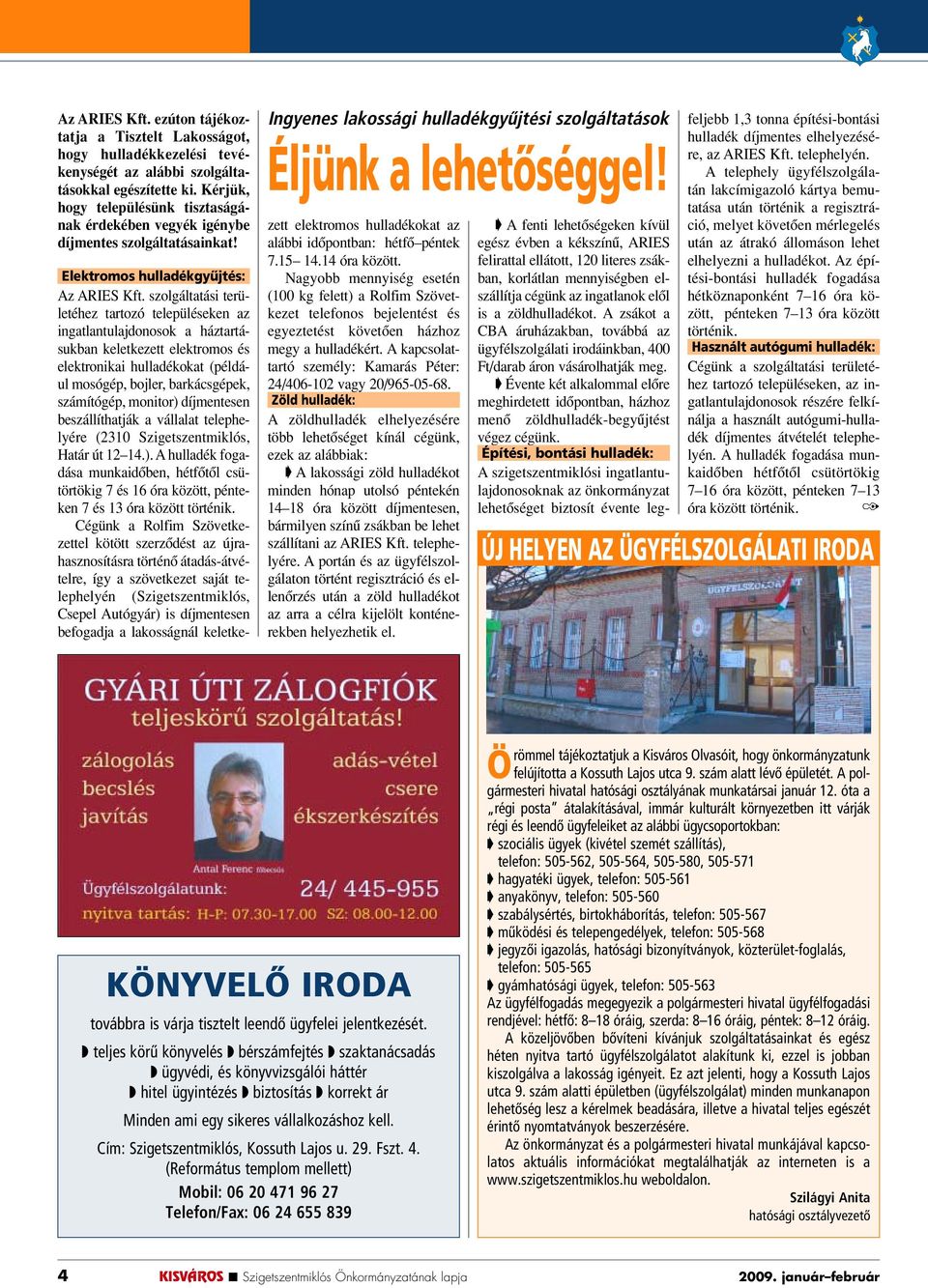 Elektromos hulladékgyûjtés: Az ARIES Kft.