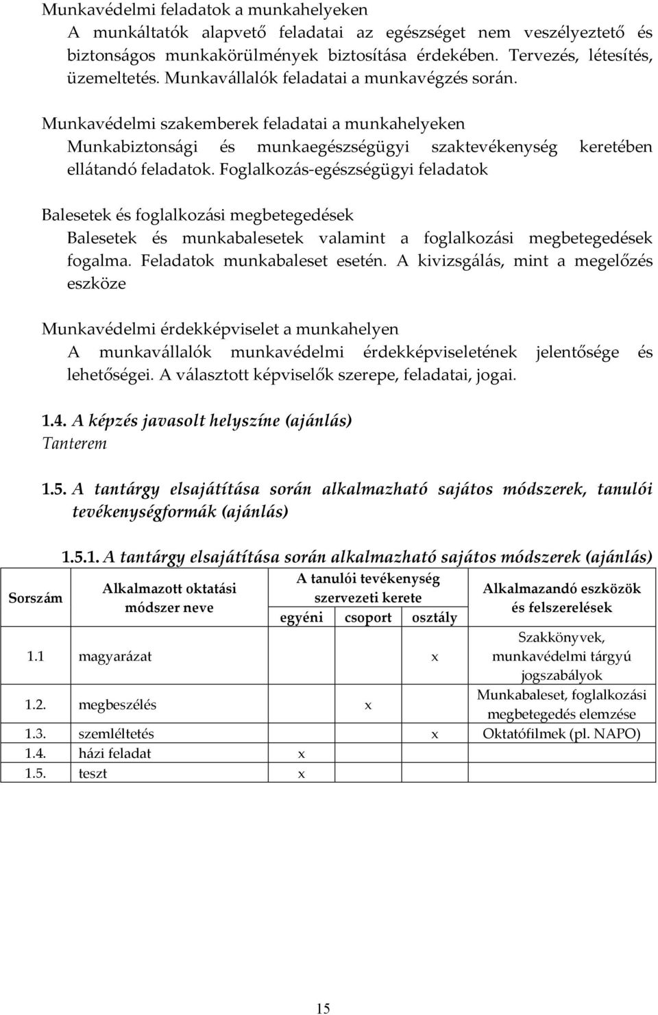 Foglalkozás-egészségügyi feladatok Balesetek és foglalkozási megbetegedések Balesetek és munkabalesetek valamint a foglalkozási megbetegedések fogalma. Feladatok munkabaleset esetén.