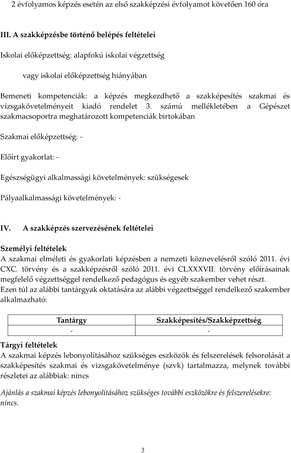 és vizsgakövetelményeit kiadó rendelet 3.